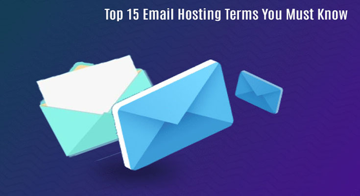 Top 15 Email Hosting Terms You Must Know