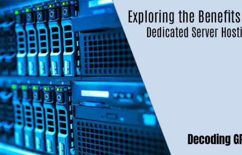 Decoding GPU: Exploring the Benefits of Dedicated Server Hosting